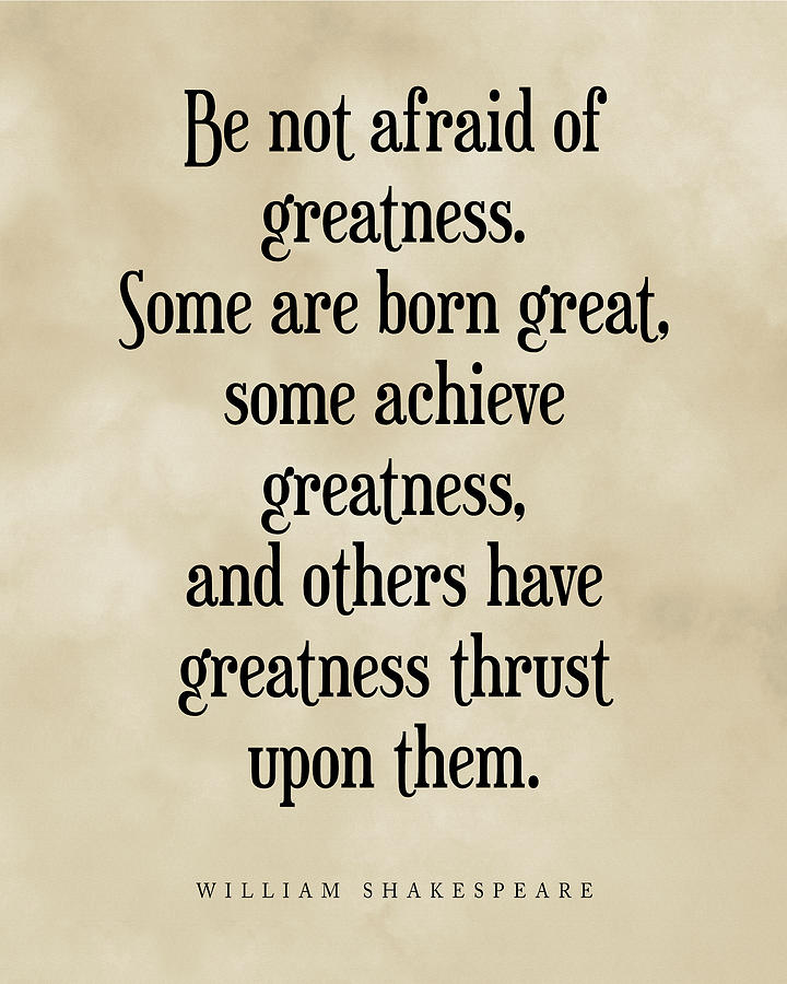 Be Not Afraid Of Greatness - William Shakespeare Quote - Literature - Typography Print - Vintage Digital Art