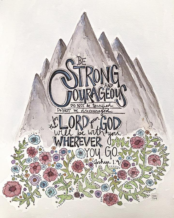 Inspirational Painting - Be Strong and Courageous by Erin Modrzynski