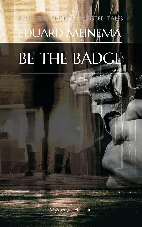 Be the badge Mixed Media by Eduard Meinema