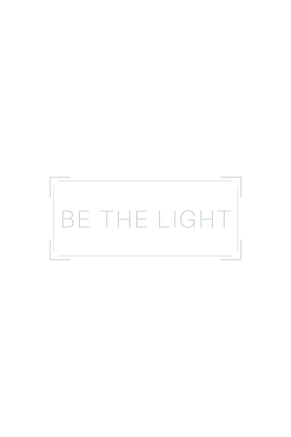 Be The Light #minimalist #quotes  Photograph by Andrea Anderegg