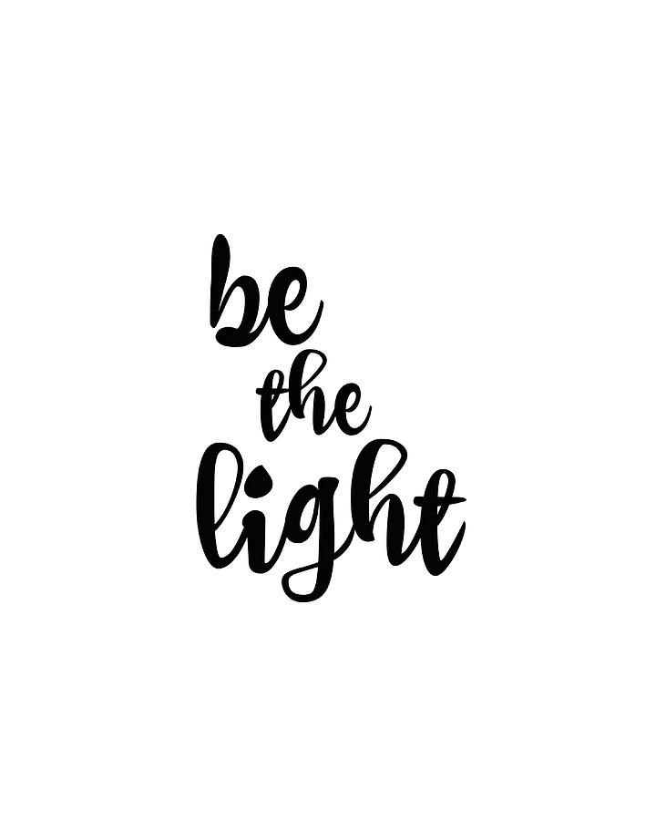 Be the Light Quote Poster funny Painting by Robinson Adams | Fine Art ...