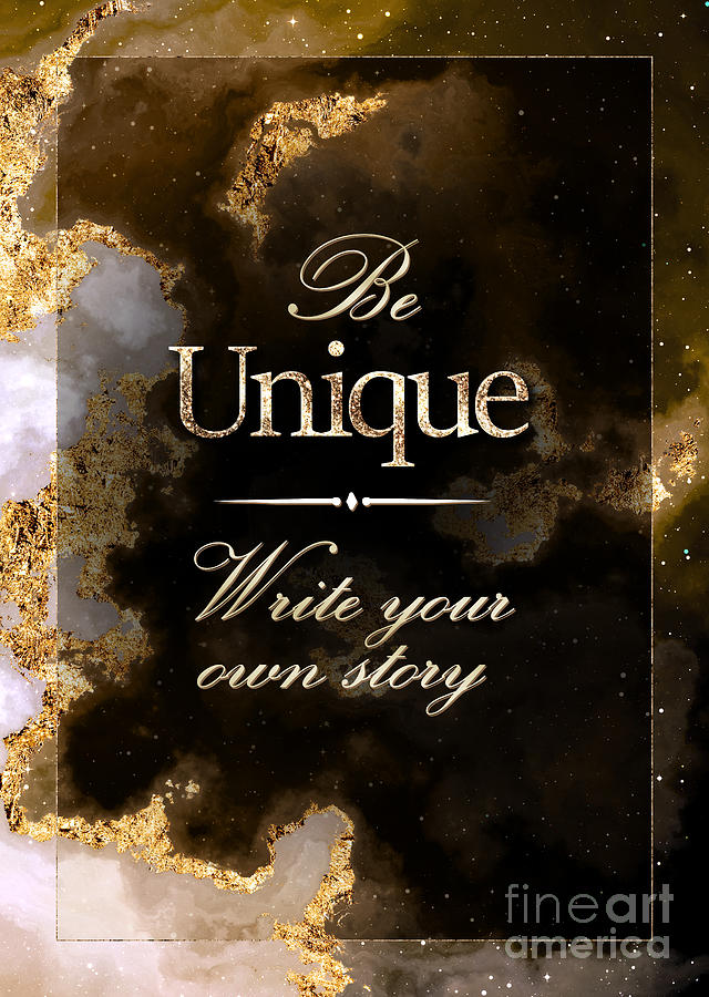 Be Unique Gold Motivational Art n.0072 Painting by Holy Rock Design
