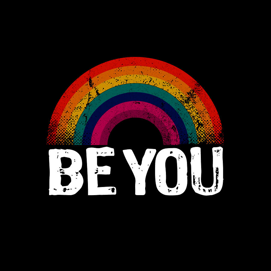Be You LBGTQ Rainbow T-Shirt Tee Tees Painting by Tony Rubino