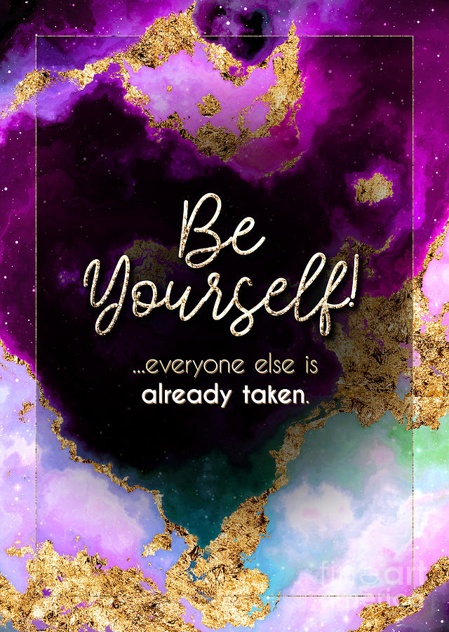 Be Yourself Prismatic Motivational Art n.0130 Painting by Holy Rock Design