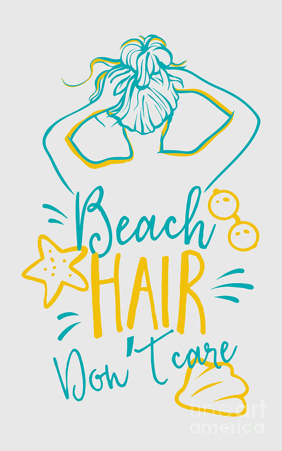 Beach Hair Cont Care Beach Lover Gift Vacation Quote Digital Art by Funny  Gift Ideas - Pixels