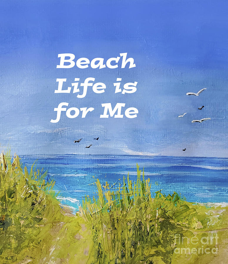 Beach Life is for Me Mixed Media by Sharon Williams Eng