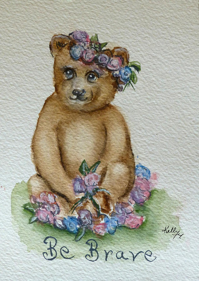 Bear Be Brave Painting by Kelly Mills