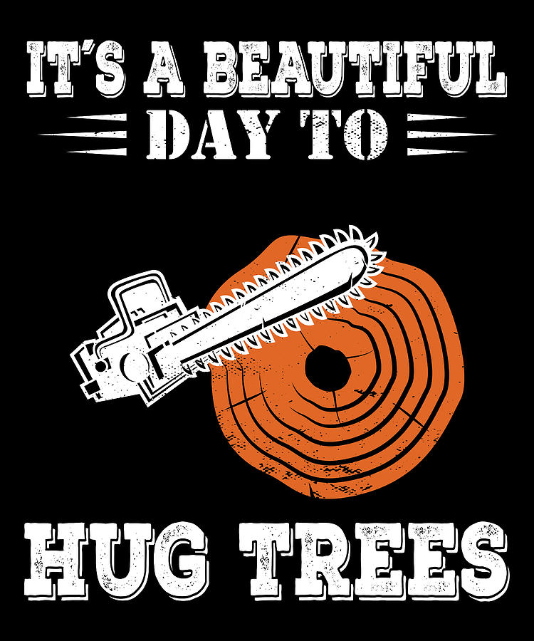 Vintage Digital Art - Beautiful day to Hug Trees Lumberjack by Me