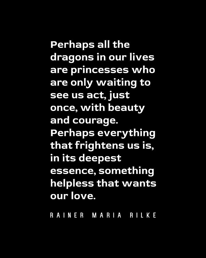 Beauty, Courage And Love - Rainer Maria Rilke Quote - Typography Print 2 Digital Art
