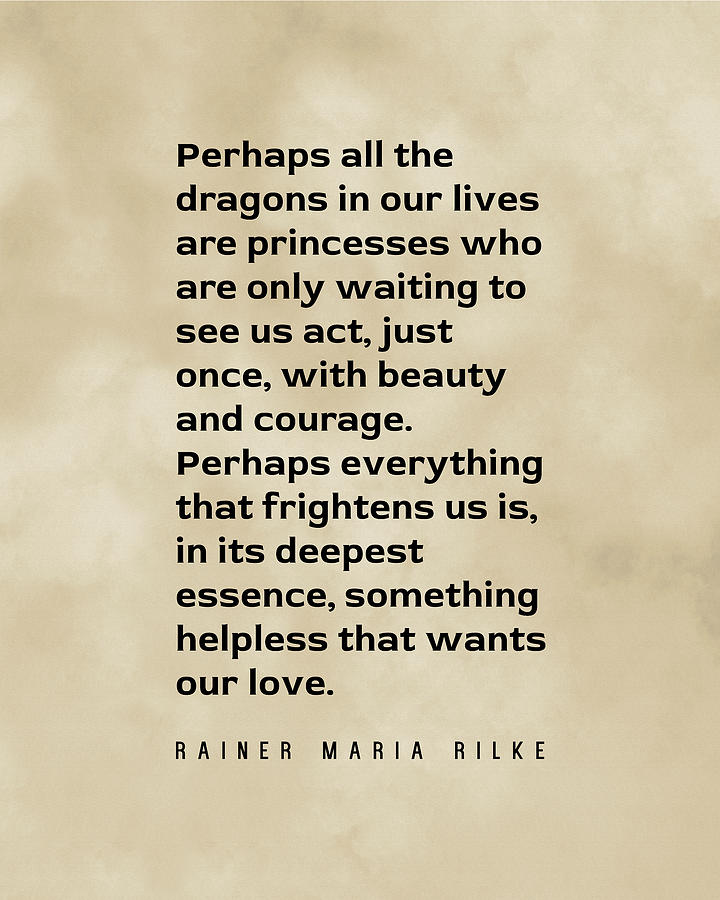 Beauty, Courage and Love - Rainer Maria Rilke Quote - Typography Print on Old paper Digital Art by Studio Grafiikka