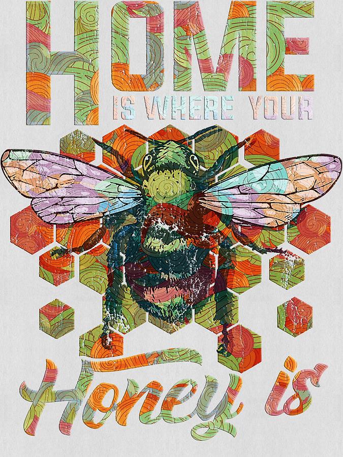 Bee Beekeeper Vintage Apiarist Home Is Where Your Honey Is Bee Hive