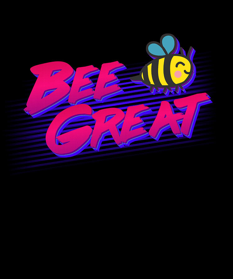 Bee Great Retro Digital Art by Flippin Sweet Gear