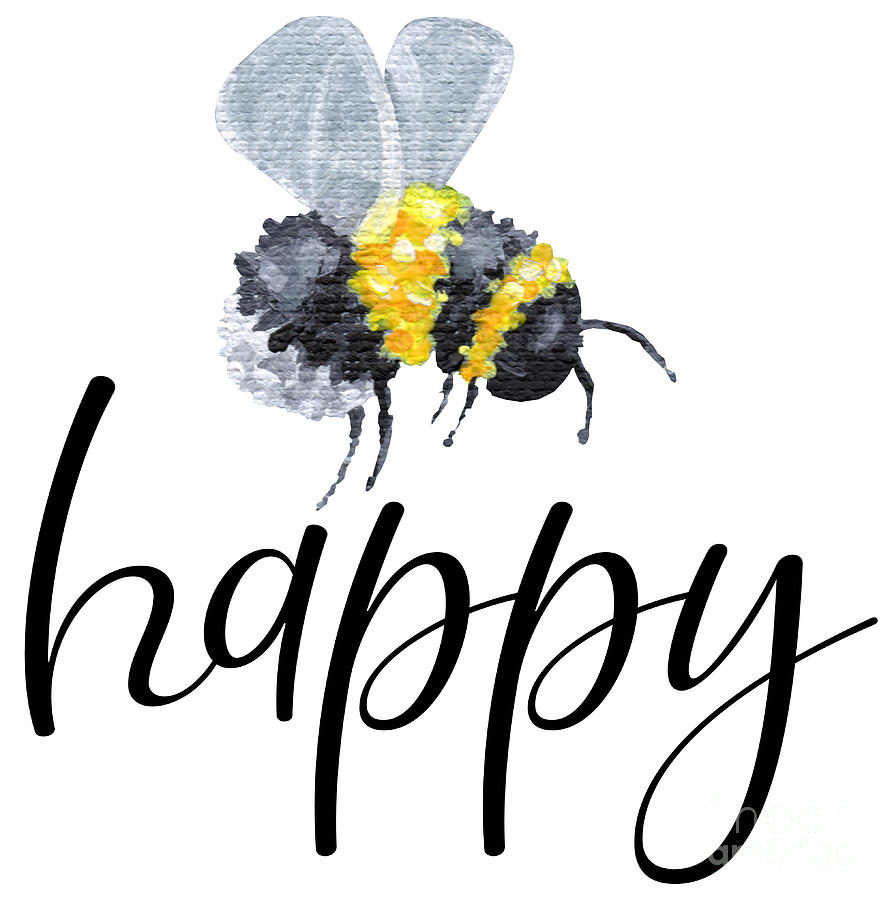 Bee Happy - Bumblebee Painting by Annie Troe