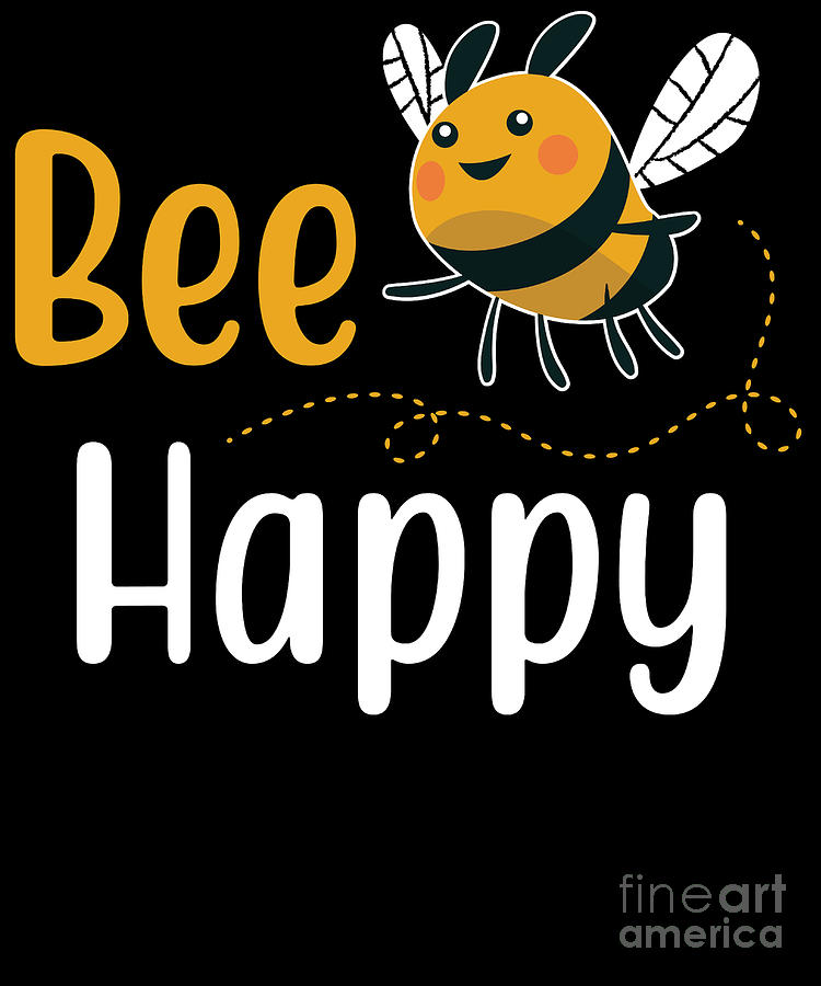 Download Bee Happy Cute Honey Bee Digital Art By Eq Designs
