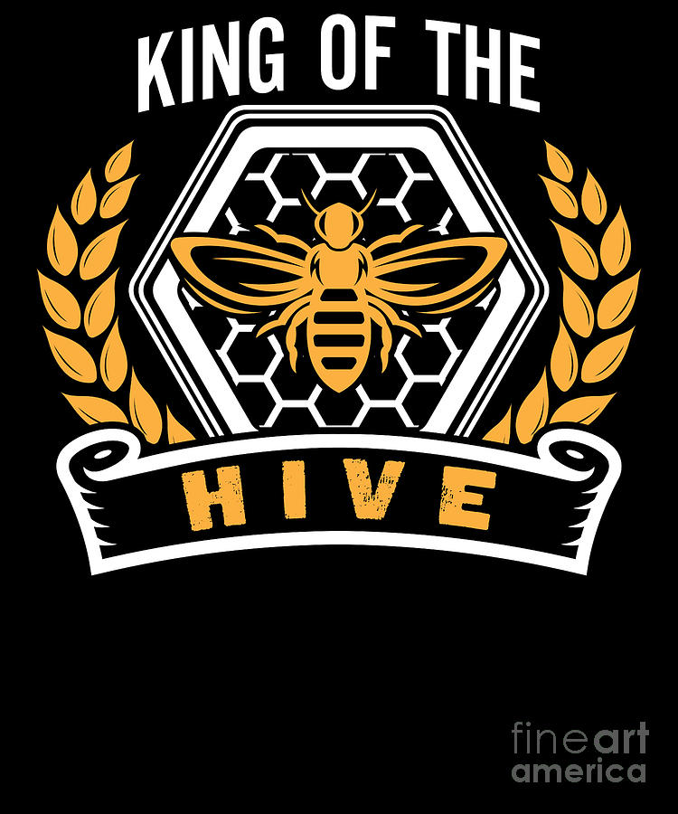 Insects Digital Art - Beekeeping Gift King of The Hive by RaphaelArtDesign