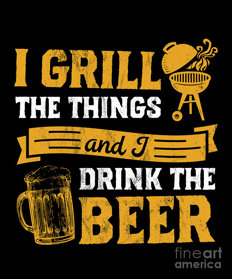 Beer Grilling S For Bbq Master Funny Mens Grill S Drawing by Noirty ...