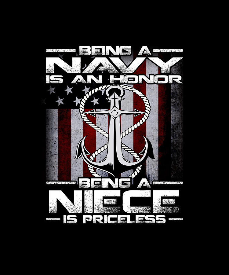 Being a Navy is an honor being a NIECE Is Priceless Drawing by DHBubble ...