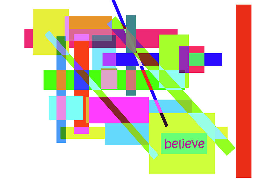 Believe - Color Blocks Inspirational Abstract Art Digital Art by Peggy Collins