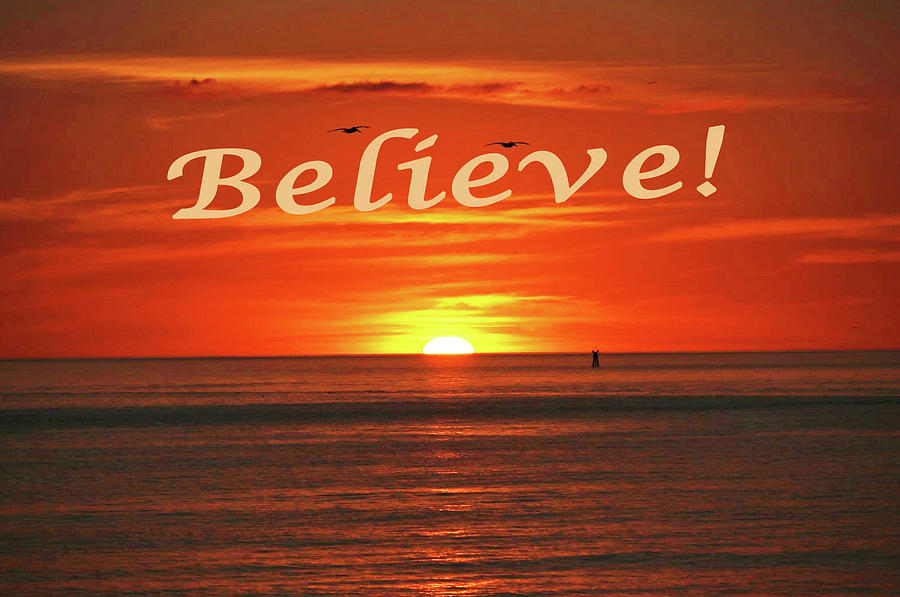 Sunset Photograph - Believe by Emmy Marie Vickers