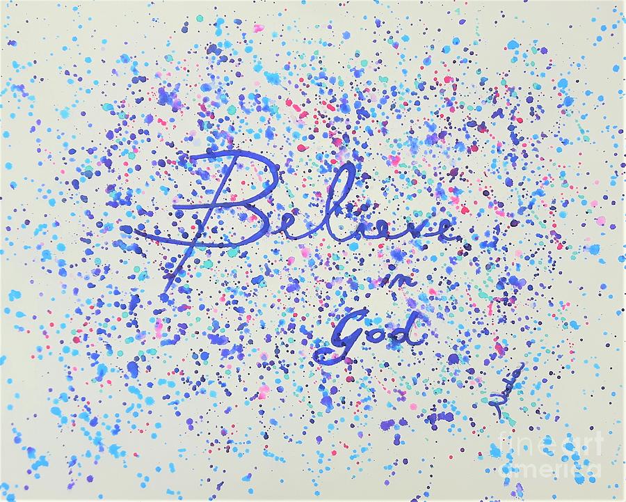 Believe in God Painting by Nadia Spagnolo