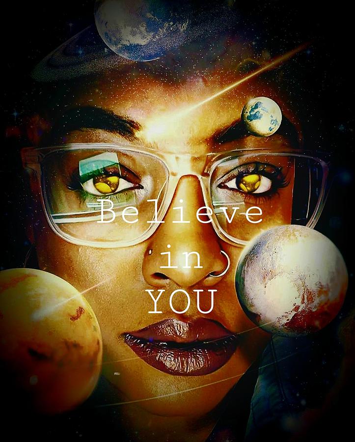 Believe In You Digital Art by Amber Lasche