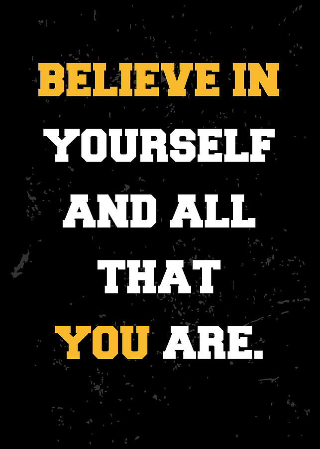 Believe in Yourself Poster Painting by Carter Wilson - Fine Art America