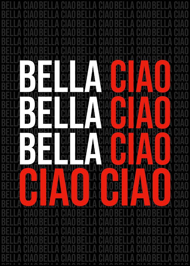 Bella Ciao Bella Ciao Bella Ciao Ciao Ciao Poster