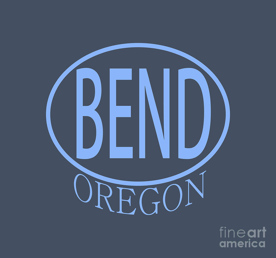 Bend Oregon T Shirt, Bend Oregon Gifts, Souvenir,  Digital Art by David Millenheft