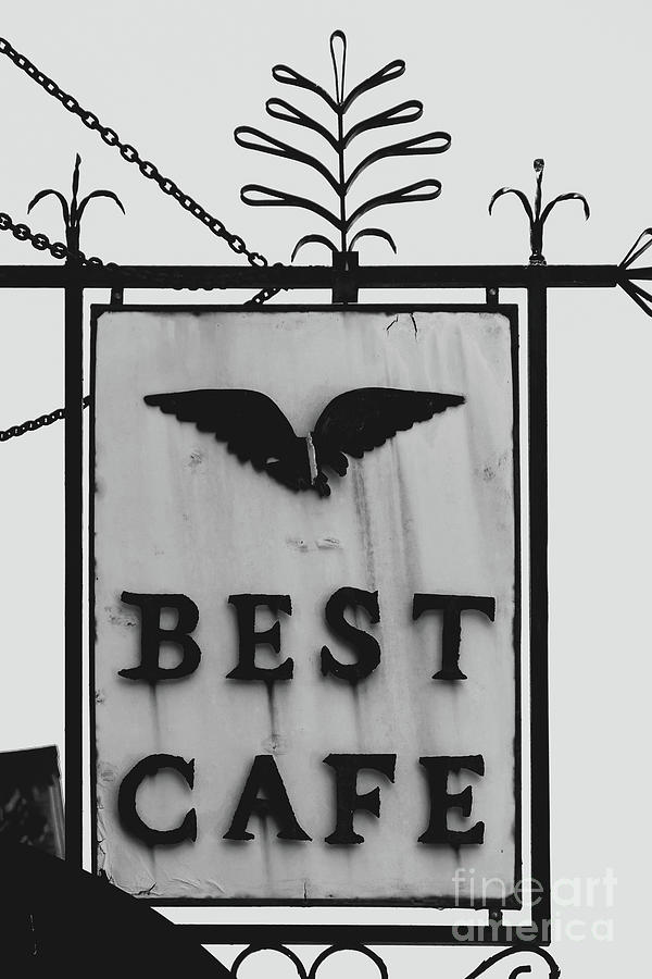 Best Cafe sign Photograph by Bentley Davis