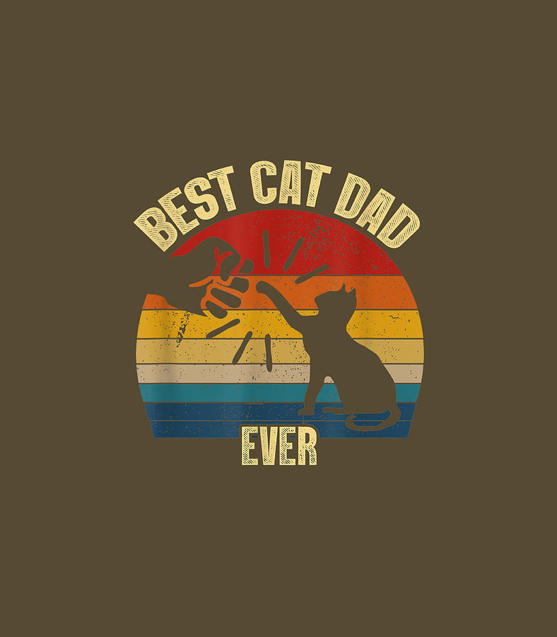 Best Cat Dad Ever Funny Cat Daddy Father Vintage Digital Art By Fiadha Paagu Fine Art America 3254