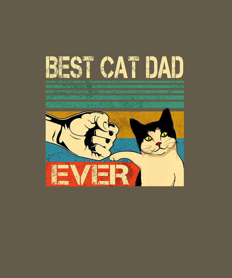 Tilsyneladende at retfærdiggøre sukker Best Cat Dad Ever Paw Fist Bump Fit Vintage Retro Gift Men TShirt Digital  Art by Felix