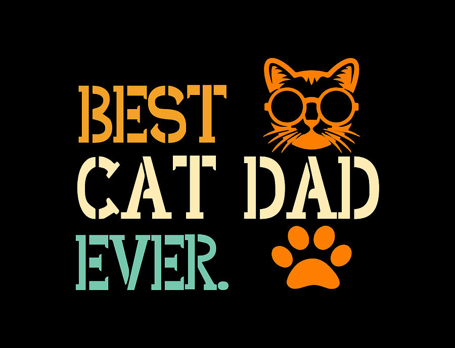 Best Cat Dad Ever Digital Art by Sambel Pedes