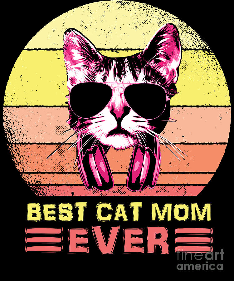 Best Cat Mom Ever Color Digital Art by Filip Schpindel - Fine Art America