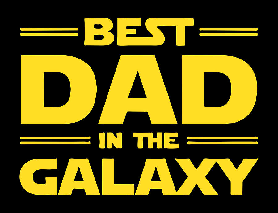 Best Dad In The Galaxy Digital Art by Anfisa Shcherbakova - Fine Art ...