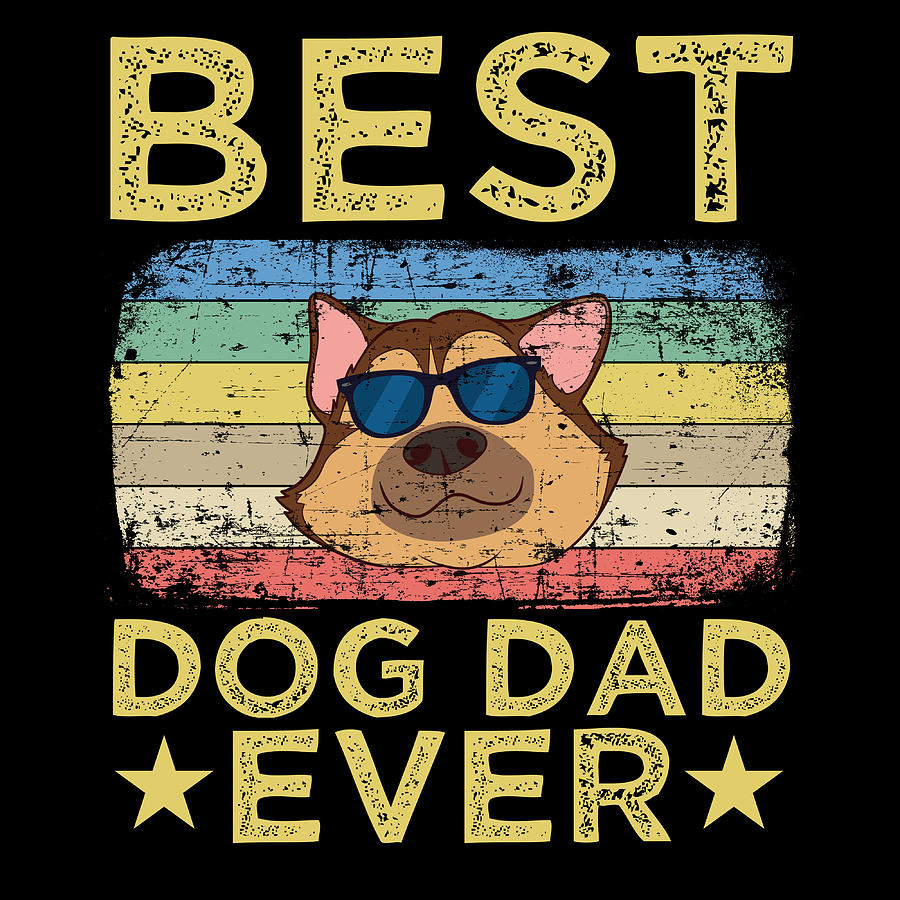 Dog Lover T Shirt Dog Gifts Dog Sayings Dog Dad Gift Dog Dad Dog Lover Shirt Dog Lover Dog Dad Shirt Dog T Shirt Best Dog Dad Ever