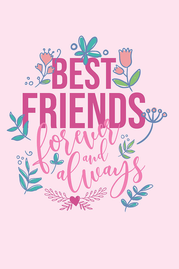 Best Friends Forever and Always Digital Art by Dearshirt Pixels