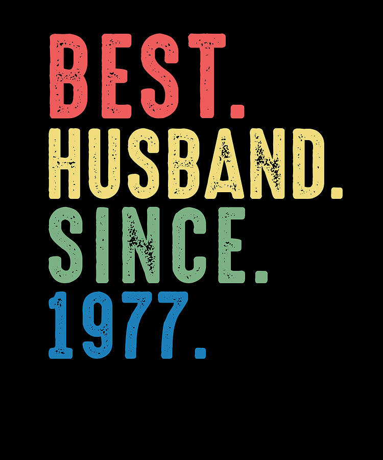 Best Husband Since 1977 42nd Wedding Anniversary for Him Digital Art by ...