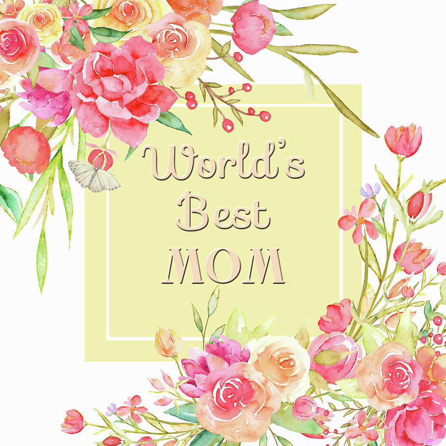 Best Mom Ever Digital Art by HH Photography of Florida