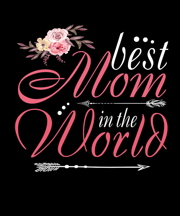 Best Mom Ever by Manuel Schmucker