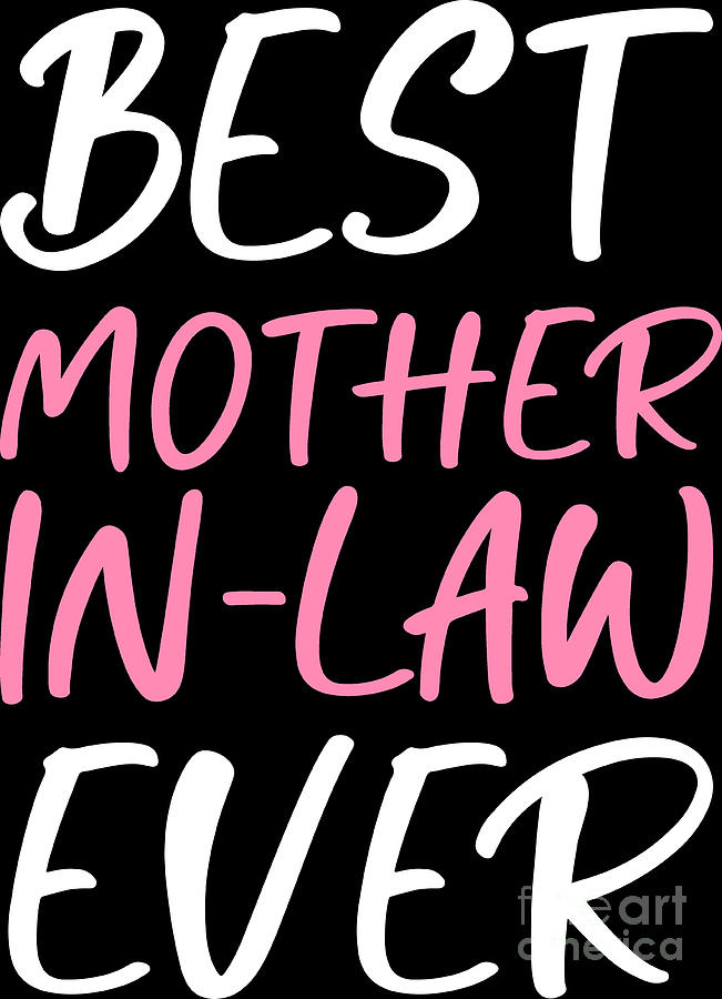 Best Mother In Law Ever Women Mom Mothers Day Digital Art by Haselshirt