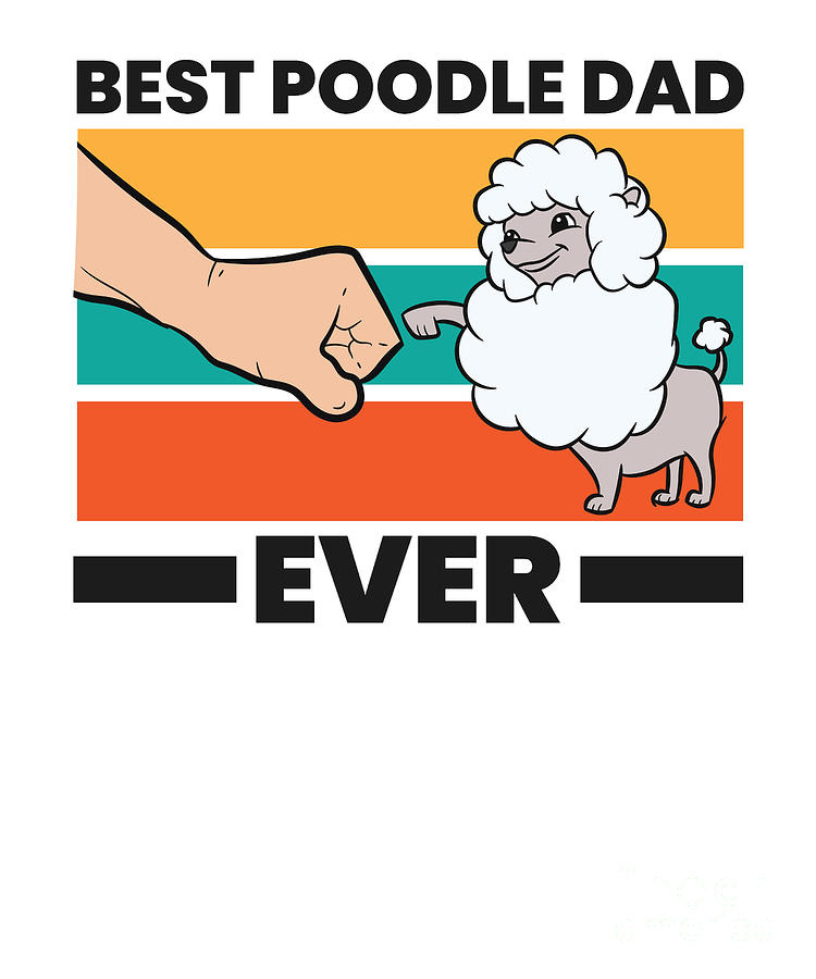 Best Poodle Dad Ever Poodle Dad Poodle Papa Tapestry - Textile by EQ ...