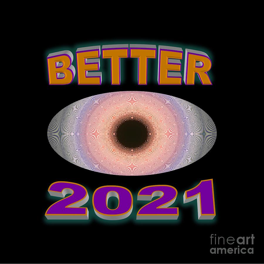 Better 2021 Photograph by GJ Glorijean