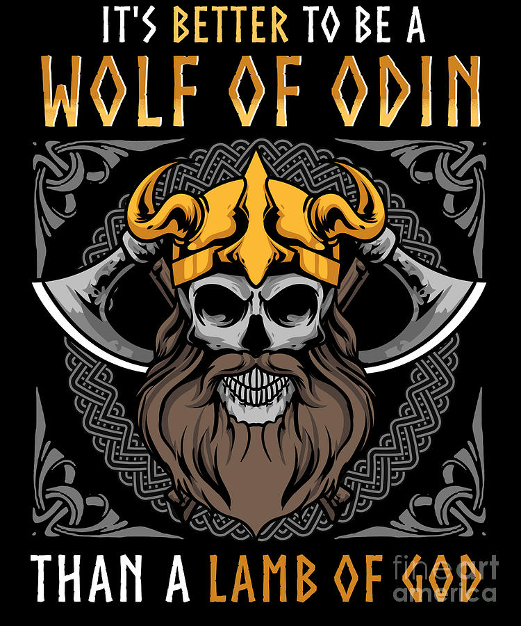 Better To Be A Wolf Of Odin Than A Lamb Of God Pun Digital Art by The ...