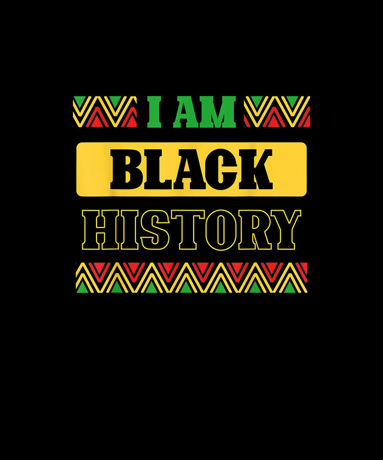 Bhm Pride Heritage I Am Black History African American Drawing by