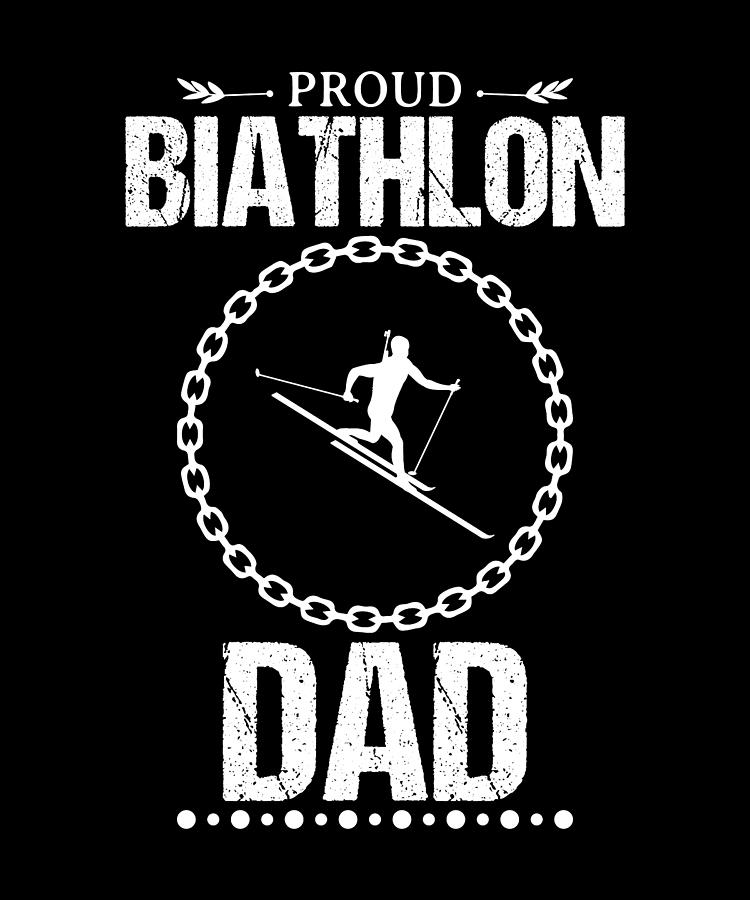 Biathlon Dad Funny Design For T Digital Art By Syou Art Fine Art America 