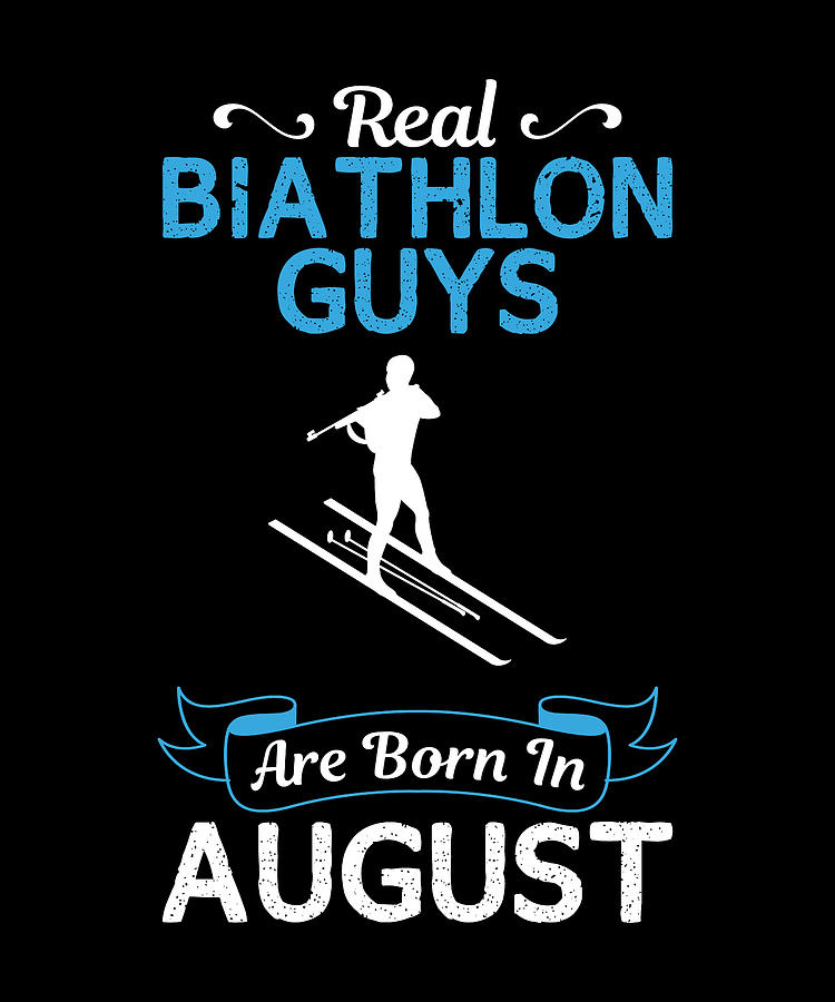 Biathlon Guy August Funny Design For Gift Digital Art by Syou ART
