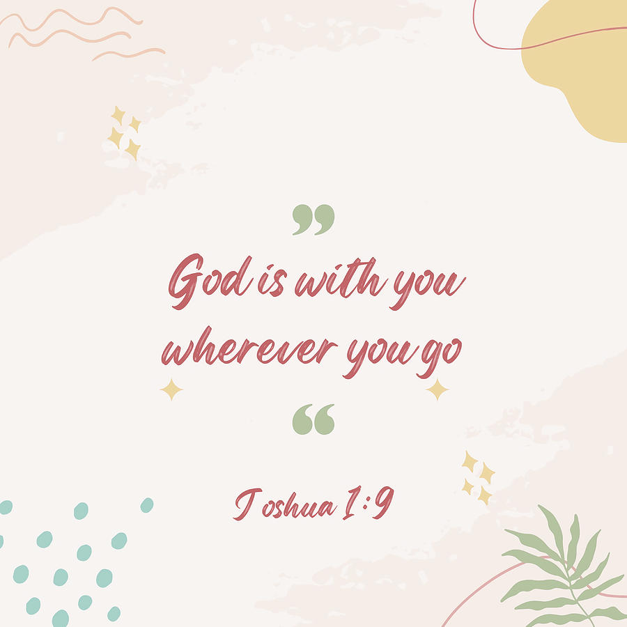 Bible Quote God is with you wherever you go Painting by Tony Jeremy ...