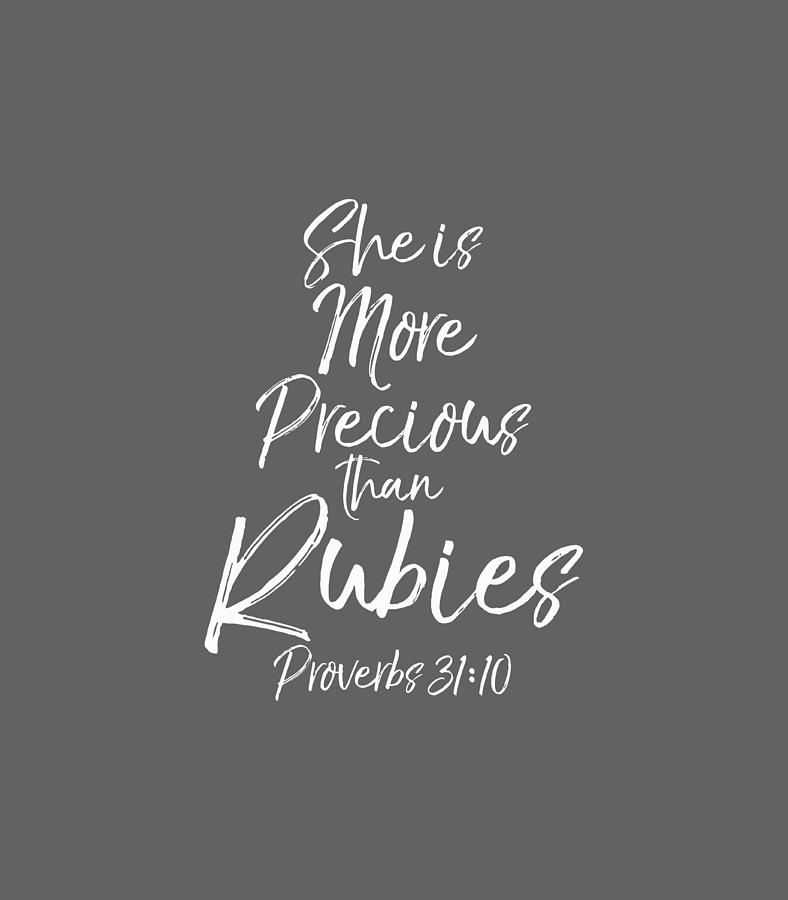 Bible Verse She Is More Precious Than Rubies Proverbs 31 10 Digital Art ...