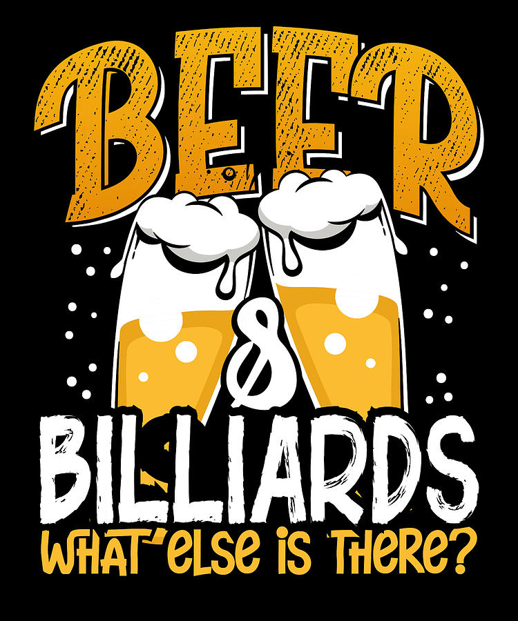 Billiards Gift Beer and Billiards What Else is there Beer Lover Drawing ...