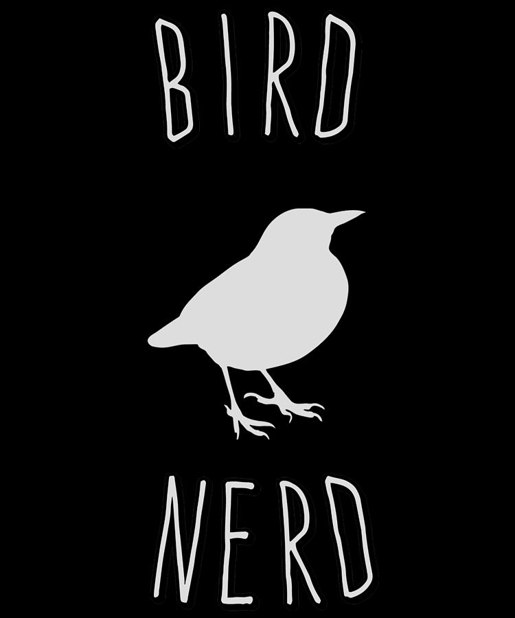 Bird Digital Art - Bird Nerd Birding by Flippin Sweet Gear